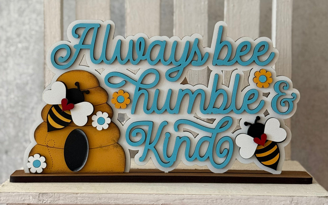 Always Be Humble And Kind Standing Wood Sign